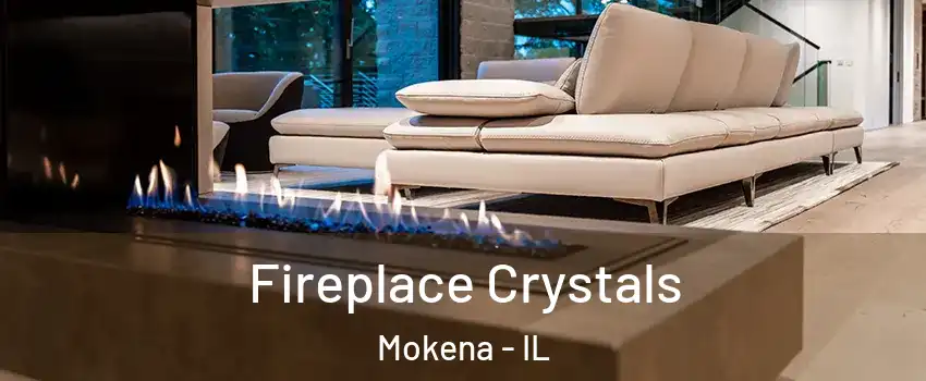  Fireplace Crystals Mokena - IL