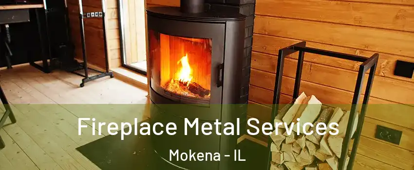  Fireplace Metal Services Mokena - IL