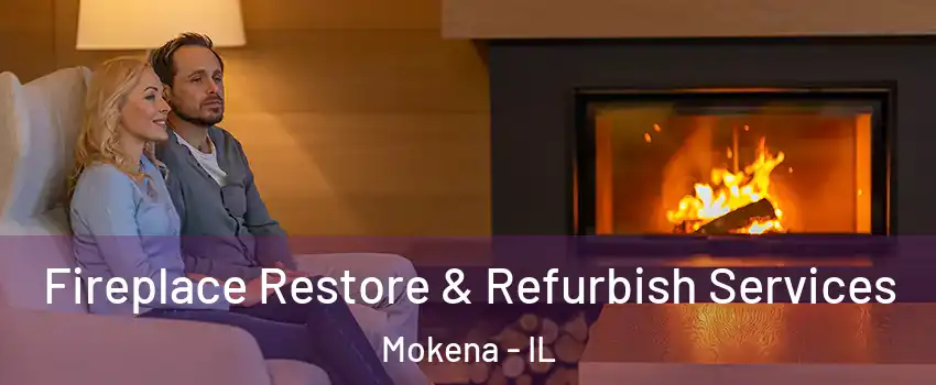  Fireplace Restore & Refurbish Services Mokena - IL