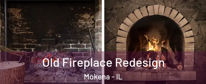 Old Fireplace Redesign Mokena - IL