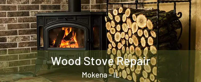  Wood Stove Repair Mokena - IL
